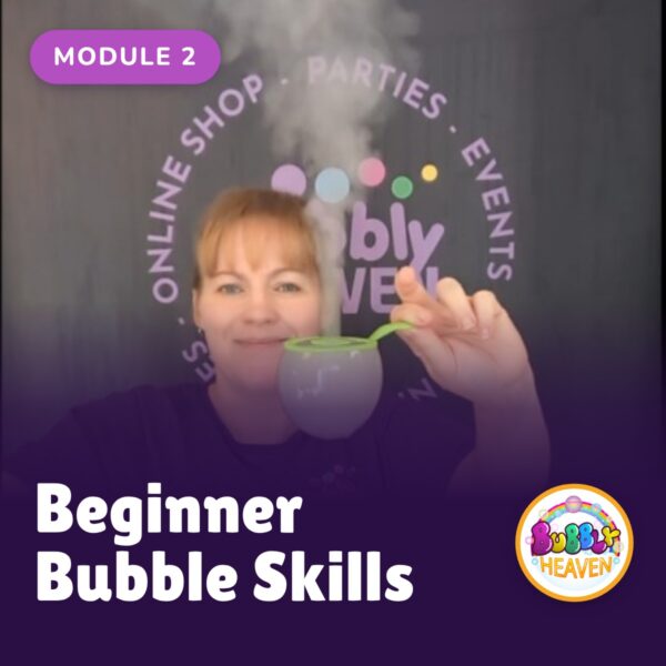 Beginner bubble skills