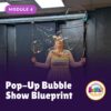 Pop Up Bubble Shows made easy bubble training course